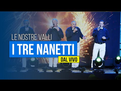 LE NOSTRE VALLI - I tre nanetti (DAL VIVO)