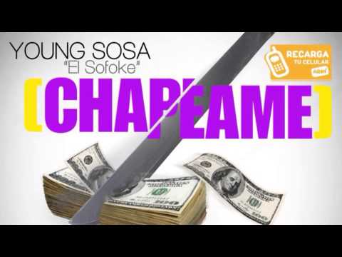 Young Sosa El Sofoke - Chapeame Prod By #TheTransformersProductionTeam