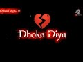 Dhoka Diya Sad Status Black Screen Status Dhoka Status