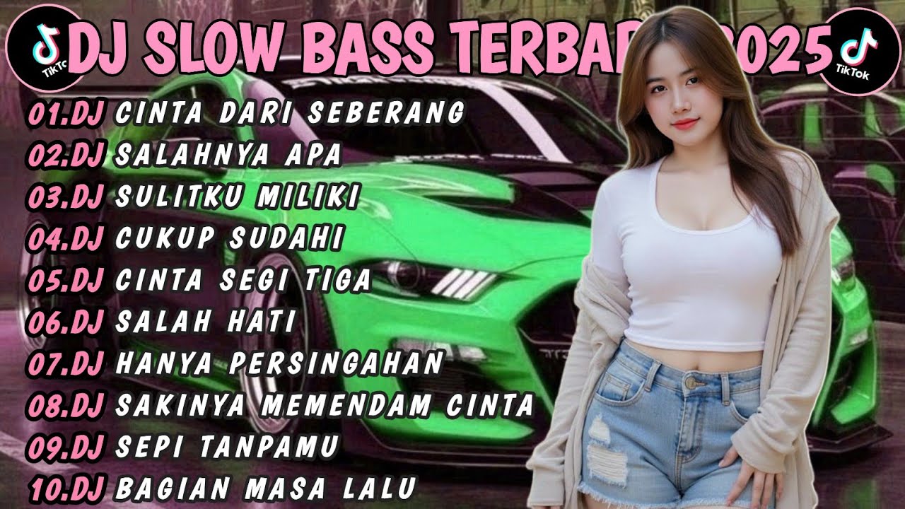 DJ TIKTOK TERBARU 2025 SLOW BASS🎵DJ CINTA DARI SEBERANG DJ SALAHNYA APA🎵VIRAL