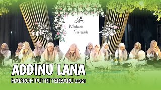 Download lagu ADDINU LANA - HADROH PUTRI KUDUS | SYIFAUL QOLBY mp3