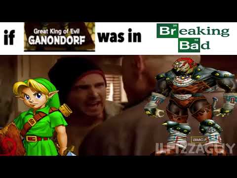 if Great King of Evil GANONDORF was in Breaking Bad