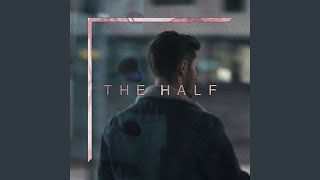 The Half Music Video