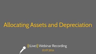 Allocating Assets and Depreciation in CrossLink - 2016 Webinar