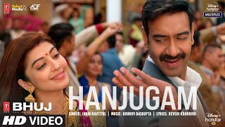 Hanjugam Song  Bhuj: The Pride Of India Ajay D Pra