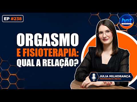 HNT Entrevista: Julia Milhorança - Fisioterapeuta Pélvica