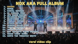 Download lagu NDX AKA FULL ALBUM TERBARU VERSI VIDEO KLIP Non stop 1 jam | ngertenoni ati, nemen, piwales tresno mp3