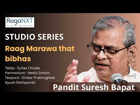 Pandit Suresh Bapat | Raag Marawa that bibhas