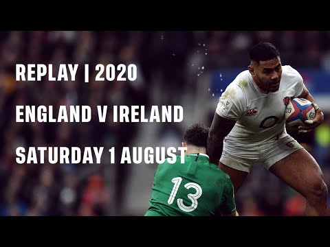 Replay | England v Ireland 2020