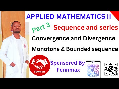 Part 3#convergence #Divergence #Sequence #Monotone #John_Tutorial  #Applied_II #JohnASTU