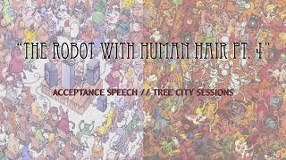 Dance Gavin Dance - The Robot With Human Hair Pt. 4 (Acceptance Speech // Tree City Sessions)