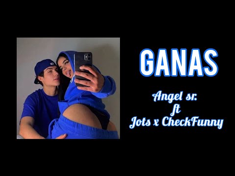 Angel SR. "Ganas" 🥵 ft. (Jots x Check Funny).