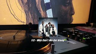 112 - Why Can&#39;t We Get Along (Vinyl)