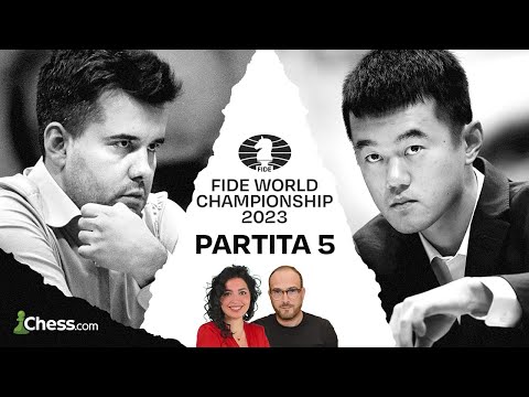 Campionato del Mondo di Scacchi FIDE 2023 -  Partita 5 del match Nepo-Ding