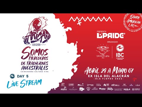 Arica Cultura Bodyboard 2022 presented by Pride bodyboards - Day 5 - Livestream