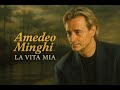 Amedeo Minghi - La vita mia 