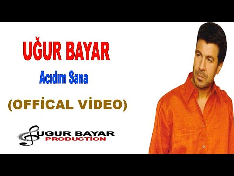 Uğur Bayar - Acıdım Sana (Official Music Audio)