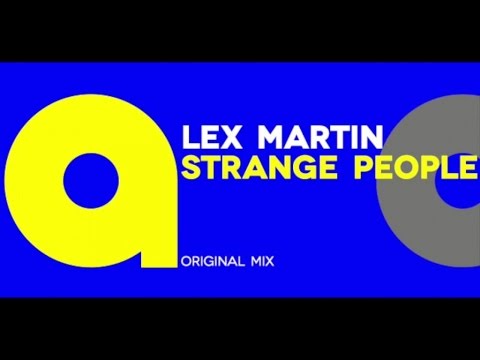 Lex Martin - Strange People (Original mix)