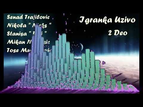 Senad Trajilovic, Nikola Nicks , Stanisa Piki, Uzivo Igranka 2 Deo