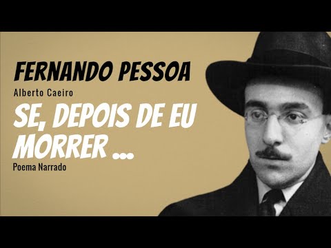 If, After I Die... | Poem by Fernando Pessoa narrated by Mundo Dos Poemas