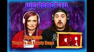 Nightwish - Yours Is An Empty Hope [Live at Wembley] (FIRST TIME COUPLES REACT)