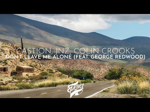 Castion, JNZ, Colin Crooks (feat. George Redwood) - Don't Leave Me Alone