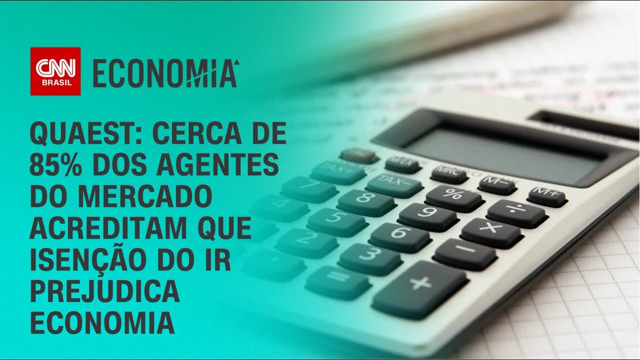 Quaest: Cerca de 85% dos agentes do mercado acreditam que isenção do IR prejudica economia | CNN 360