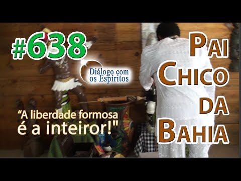 DcE 638 - [Abrir os olhos da alma!] Entidade Pai Francisco da Bahia - Médium Iuri da Silva Gomes