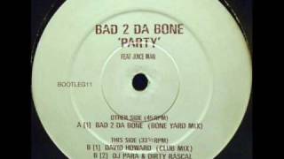 Bad 2 Da Bone & MC Juiceman - Party (David Howard Club Mix)