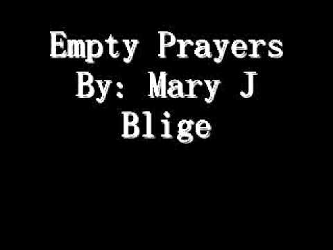 Empty Prayers - Mary J Blige