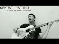 SEKUAT HATIMU LAST CHIlD Cover By Rifal Rahmawan Akustik Laguviral