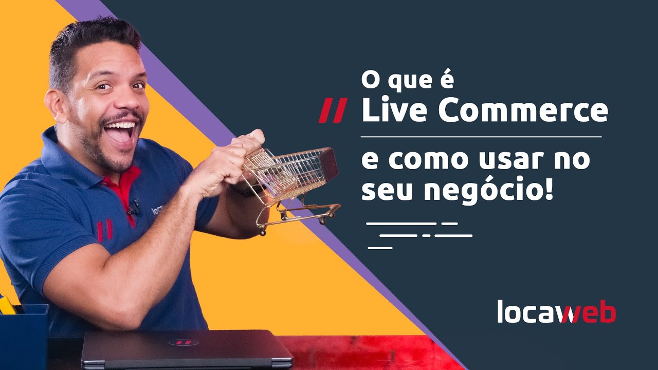 Live Commerce: o que é e como fazer? | Locaweb