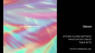 Clamori - Attura Clona Battiato (Franco Battiato Tribute)