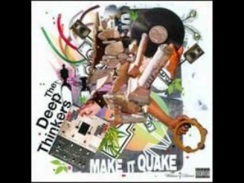 Deep Thinkers - MAKE IT QUAKE