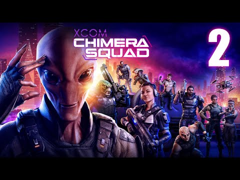 Let's Play XCOM: Chimera Squad - Part 2 - PC Gameplay
