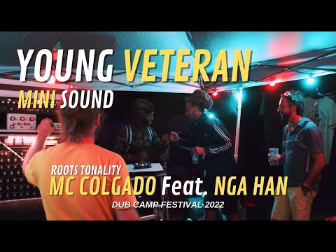 Young Veteran Mini Sound - MC Colgado Feat. Nga Han - Dub Camp Festival 2022