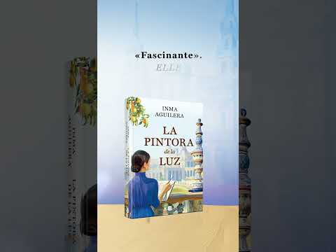 Booktrailer 📚La pintora de la luz📚 de Inma Aguilera | Un libro de Ediciones B