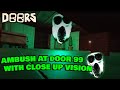 Close up vision of Ambush on door 99