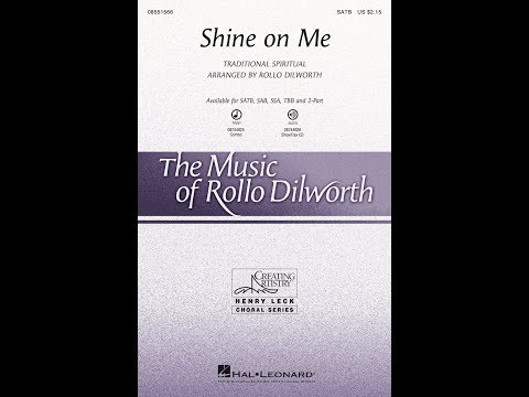 Shine on Me (SATB Choir) - Arranged by Rollo Dilworth