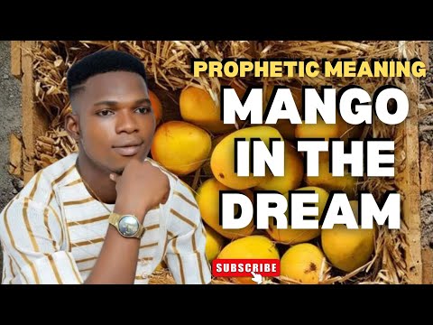 Spiritual and Prophetic Meaning of Mango in a Dream | #dreaminterpretation