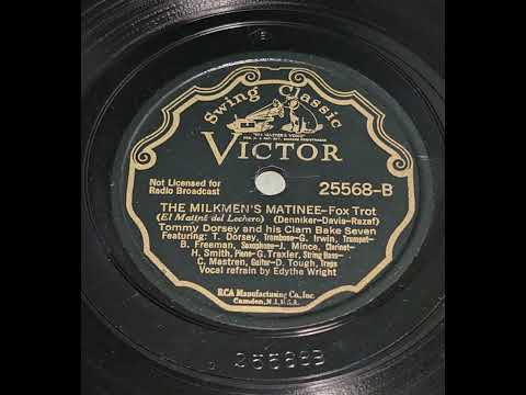 Tommy Dorsey & His Clambake Seven with Edythe Wright - The Milkmen's Matinee