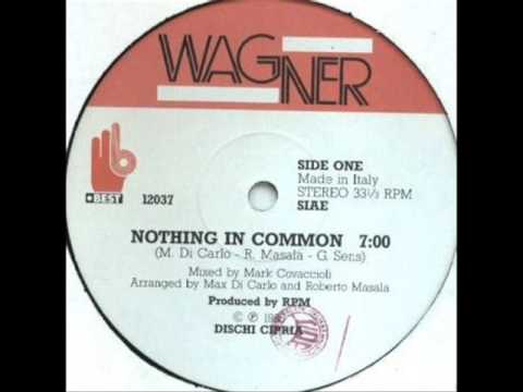 Wagner - Nothing In Common