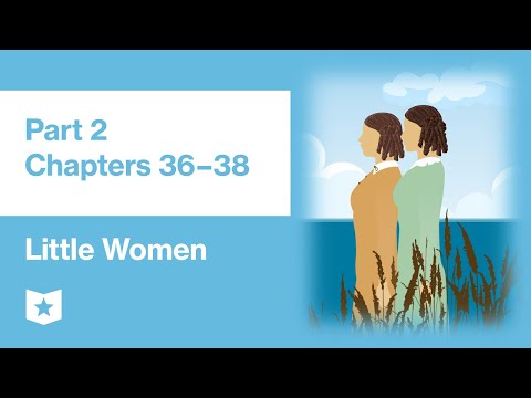 Little Women by Louisa May Alcott | Part 2, Chapters 36-38