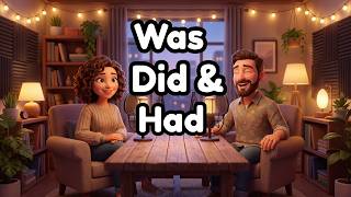 How To Use "Was, Did & Had" In English | Grammar Guide For Beginners