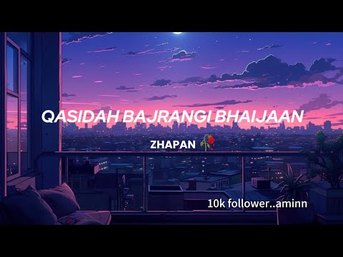 QASIDAH BAJRANGI BHAIJAAN | ZHAPAN 🥀 | 2024