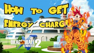 How to get Energy Charge | Dragon Ball Xenoverse 2 |
