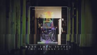 Make Them Suffer - The Eternal Cold