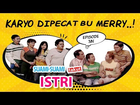 Dipecat Bu Merry, Karyo Gigit Jari | Suami Suami Takut Istri Eps 381 Full Versi
