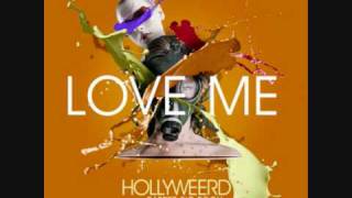 Hollyweerd - Love me