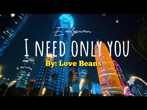 Love Beans - I Need Only You (Lyric Video)